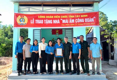 Công đoàn Viên chức Tây Ninh: Bàn giao “Mái ấm Công đoàn” ở huyện Tân Biên