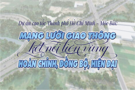 Mạng lưới giao thông kết nối liên vùng hoàn chỉnh, đồng bộ, hiện đại