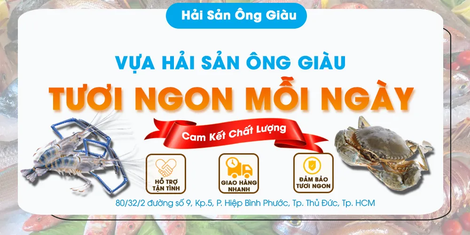 Hải sản Ông Giàu - Thiên đường hải sản tươi mới mỗi ngày