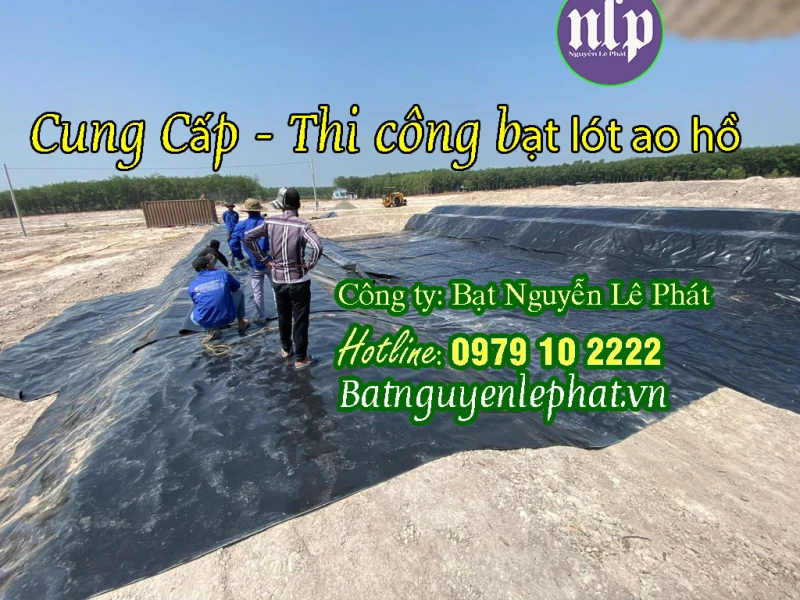 Địa chỉ cung cấp thi công bạt lót ao hồ HDPE chứa nước tưới cây sầu riêng, cây cà phê giá rẻ–Bạt Nguyễn Lê Phát