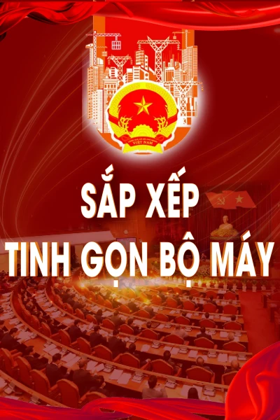 Sắp xếp tinh gọn bộ máy