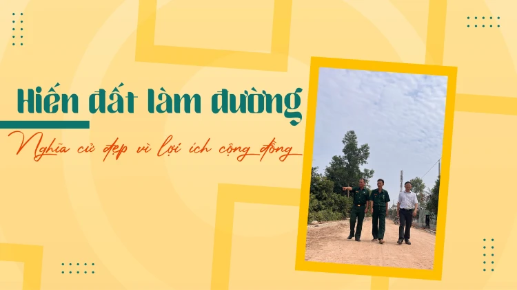 Hiến đất làm đường - Nghĩa cử đẹp vì lợi ích cộng đồng