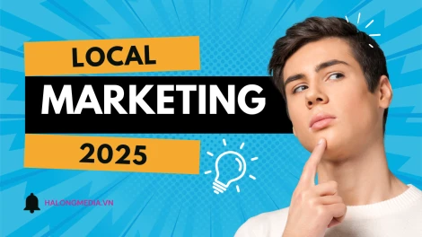 Hạ Long Media chia sẻ về xu thế Local Marketing tại Việt Nam