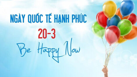 Ý nghĩa và nguồn gốc Ngày Quốc tế Hạnh phúc 20/3