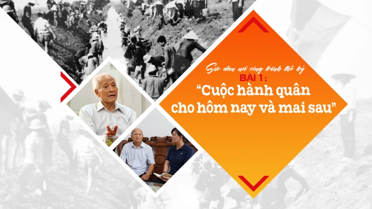 Bài 1: “Cuộc hành quân cho hôm nay và mai sau”