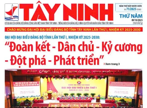 Mời độc giả đón đọc Báo Tây Ninh số 71/2025, phát hành ngày 09/10