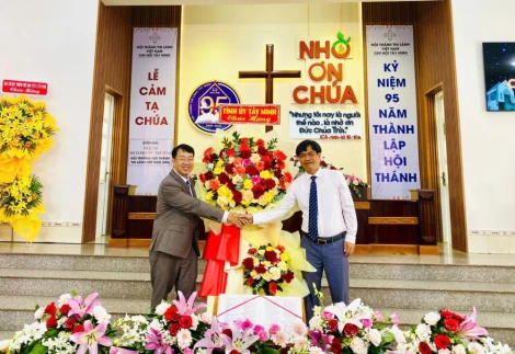 Phó Trưởng ban Tuyên giáo và Dân vận Tỉnh ủy chúc mừng kỷ niệm 95 năm thành lập Hội thánh Tin lành Tây Ninh