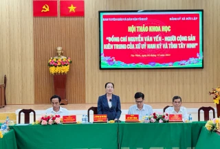 Hội thảo khoa học 'Đồng chí Nguyễn Văn Yến - Người cộng sản kiên trung của Xứ ủy Nam Kỳ và tỉnh Tây Ninh'